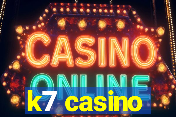 k7 casino